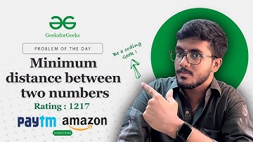 Minimum distance between two numbers | S.C ➡️ O(1) |🧑‍💻 C++, Java, Python | Problem of the day | GFG