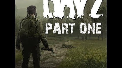 DayZ Standalone Survival Part 1: Laggy Zombies