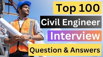 Top 100 Civil Engineering Interview Interview Questions | Civil Engineering Interview Q & A | Civil