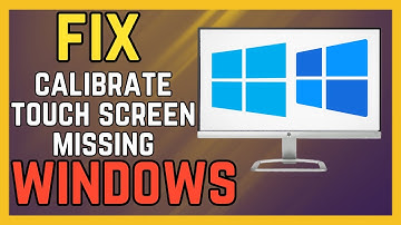 How To Fix Calibrate Touch Screen Missing in Windows 11/10