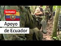 Ejército ecuatoriano reafirma apoyo al Ejército Colombiano | Semana Noticias