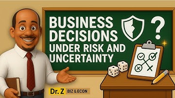 Business Decisions Under Risk & Uncertainty — Simple Rules