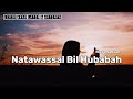 Sholawat Natawassal Bil Hubabah - Nissa Sabyan | Lirik Arab Latin & Artinya | Music Art