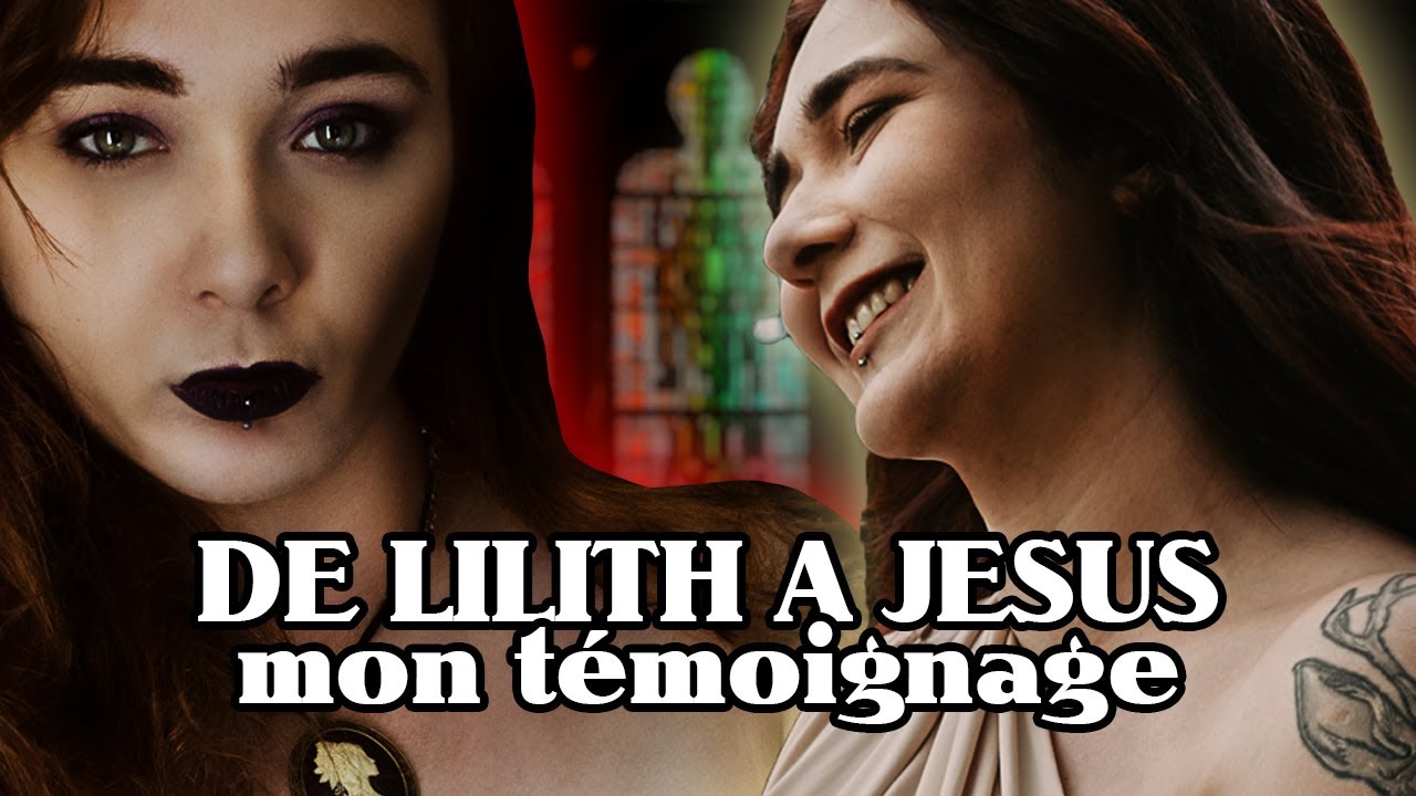 DE LILITH A JESUS - MON TEMOIGNAGE