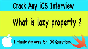 iOS Question #54 What is lazy property in Swift?