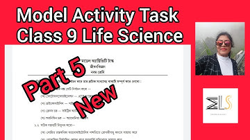 Class 9 Life Science...Model Activity Task Part 5 New
