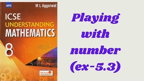 Playing with number. ex- 5.3.class8.ml aggarwal. icse math.