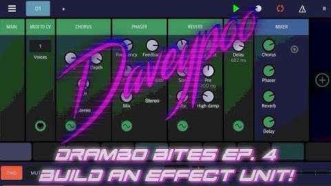 Drambo Bites Ep. 4: Build an Effect Unit! - Daveypoo, The Mobile Music Minstrel