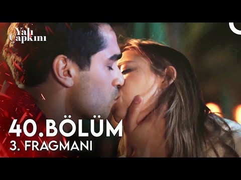 Yalı Çapkını 40. Bölüm 3. Fragmanı | Bu Kadar Kimseyi Sevmedim!