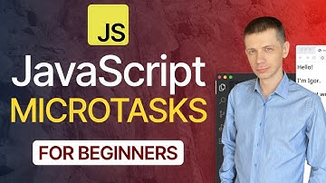 JavaScript Microtasks for Beginners | Macro vs Micro Tasks