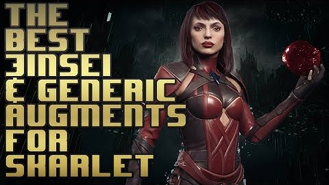 The best Jinsei and generic augments for Skarlet MK11 augment build. infinite unblock able healer!
