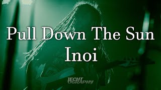 Pull Down The Sun - Inoi (Live 19/05/23)