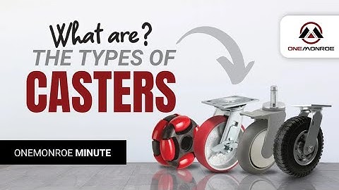 Casters: Different Styles, Types, and Applications