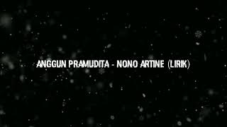 ANGGUN PRAMUDITA - NONO ARTINE (VIDEO & LYRICS)