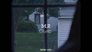 M.R - Crumb // sub español + lyrics