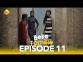 Série - Belle Famille - Saison 1 - Episode 11