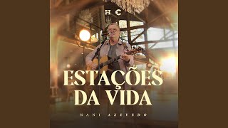 Estações da Vida (Ao Vivo) - Nani Azevedo & Central Gospel Music