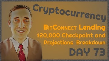 $20K BitConnect, Day 73: Performance Checkpoint, Breakdown of Projections