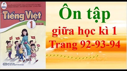 Sách cánh diều Tiếng Việt lớp 1 Ôn tập giữa học kì 1 Trang 92-93-94