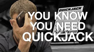 If You Can Relate, You Really Need QuickJack