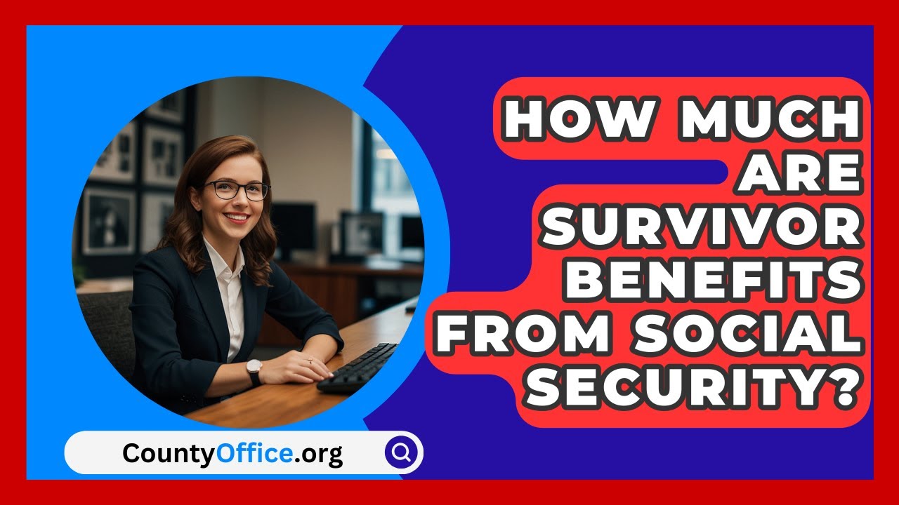 How Much Are Survivor Benefits Social Security How Much Are Survivor Benefits Social Security