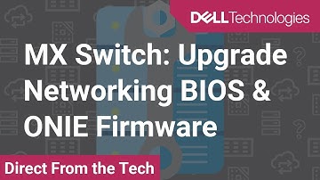 MX Switch: Upgrade Networking BIOS & ONIE Firmware