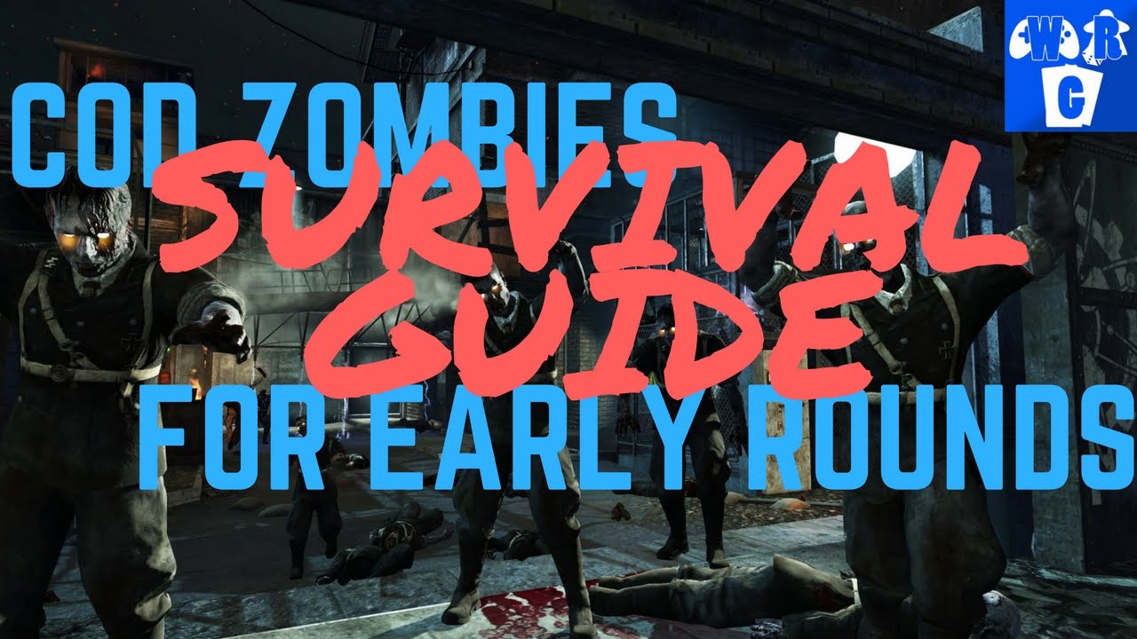 Call of Duty Zombies How to Survive Early Rounds YouTube