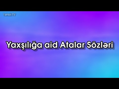 Yaxşılığa aid Atalar Sözləri