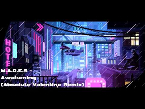 M.A.D.E.S - Awakening (Absolute Valentine Remix)