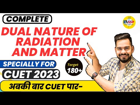 CUET 2023 Physics | Complete Dual nature of Radiation & Matter | Sachin sir