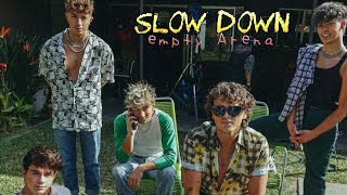 {Empty Arena} Why Don't We - Slow Down