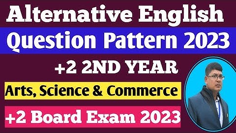 Alternative English Question Pattern ll chse New exam pattern 2023 II+2 board exam  question pattern