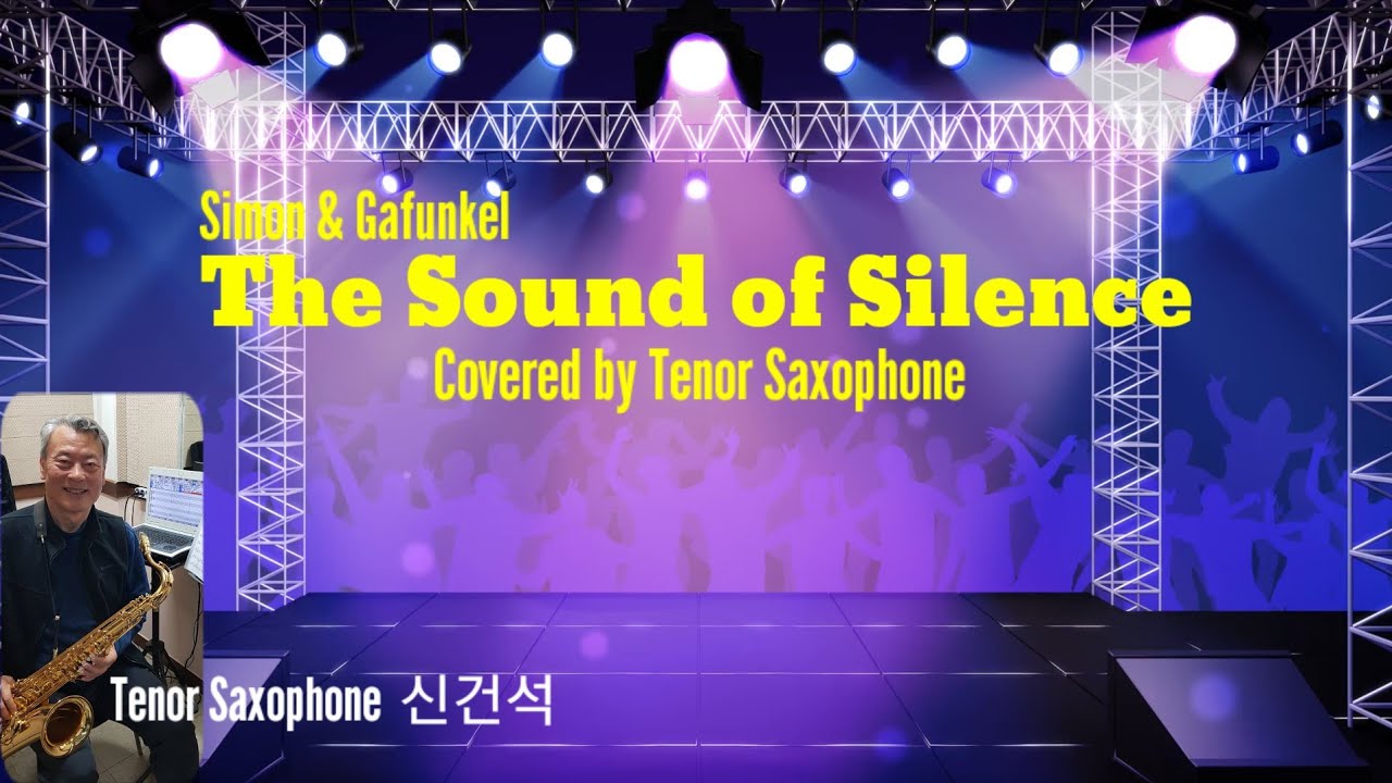 The Sound of Silence (Simon & Garfunkel) - Covered by Tenor Saxophone)