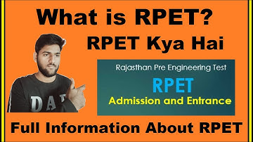 What is RPET ? - RPET Full Form, RPET Kya Hai, RPET Explained in Hindi - Know Detail About RPET Exam
