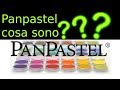 Cosa sono i Panpastel?  Recensione pastelli per artisti