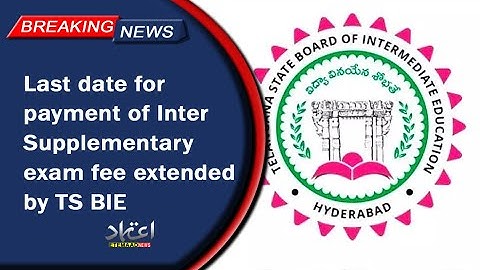 ETEMAAD NEWS : Last date for payment of Inter Supplementary exam fee extended by TSBIE
