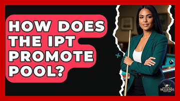 How Does The IPT Promote Pool? - Billiards Hustlers