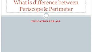 What is difference between Periscope & Perimeter