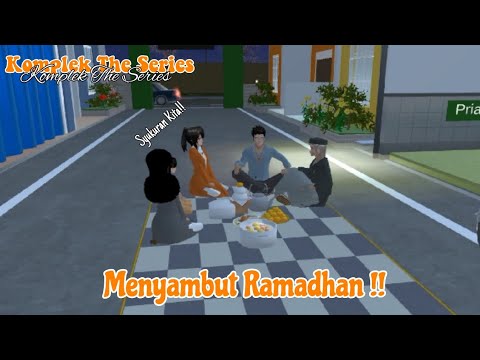 MENYAMBUT RAMADHAN ||KOMPLEK THE SERIES ||DRAMA SAKURA SCHOOL SIMULATOR