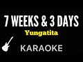 Yungatita 7 Weeks 3 Days Karaoke Guitar Instrumental Yungatita 7 Weeks 3 Days Karaoke Guitar Instrumental