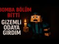 Minecraft Gizemli Odaya Girdim! | Korku Serisi Bomba Bitiş