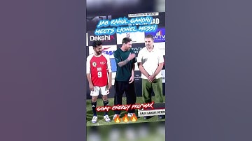 𝐆𝐎𝐀𝐓 𝐄𝐧𝐞𝐫𝐠𝐲 𝐏𝐫𝐨 𝐌𝐚𝐱 🔥🔥 | Rahul Gandhi | Lionel Messi