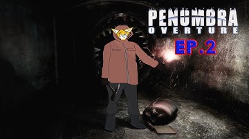 TailslyMoxPlays Penumbra Overture[Ep.2]Big book of explosion