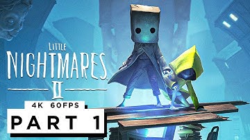 LITTLE NIGHTMARES 2 Walkthrough Gameplay Part 1 - (4K 60FPS)