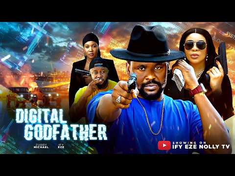 DIGITAL GODFATHER | ZUBBY MICHAEL, IFY EZE, GRACE EZEKWUEME - NIGERIAN MOVIES 2026 LATEST FULL MOVIE