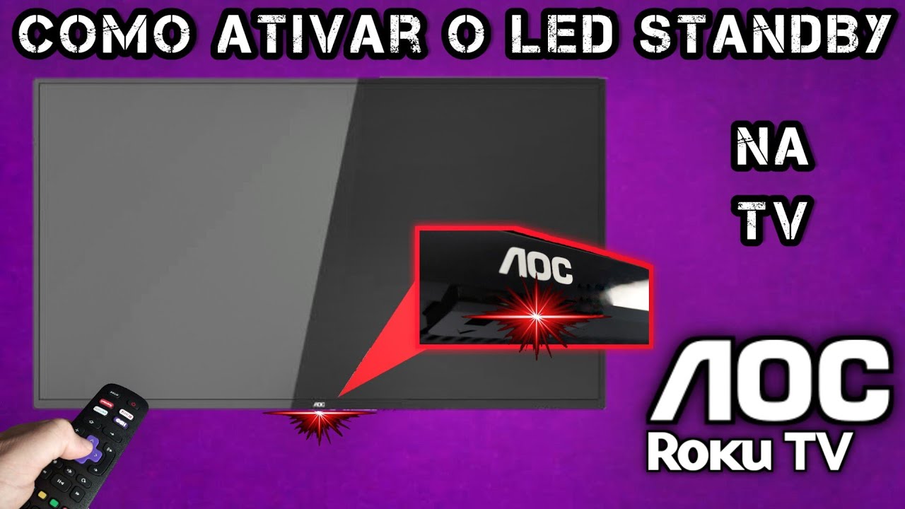 COMO LIGAR O LED STANDBY DA TV AOC ROKU 2024 YouTube