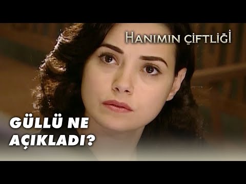 Güllü Nasıl Açıklama Yaptı?  - Hanımın Çiftliği 28.Bölüm