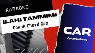 KARAOKE ILAHI TAMMIMI NADA COWOK || Chord G#m