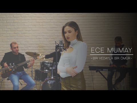 Ece Mumay - Bir Vedayla Bir Ömür (Akustik Video)