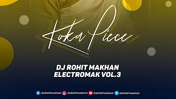 Koka Piece | Ft Harsimran | Remix Dj Rohit Makhan | Electromak Vol 3 Track No 7 | 4K